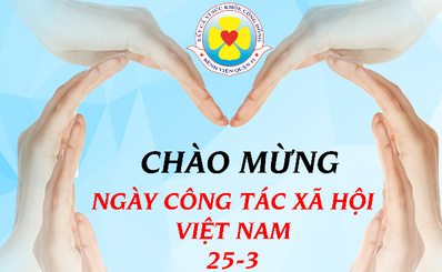 Chào mừng ngày công tác xã hội Việt Nam